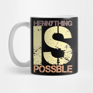 Hennything is possible Mug